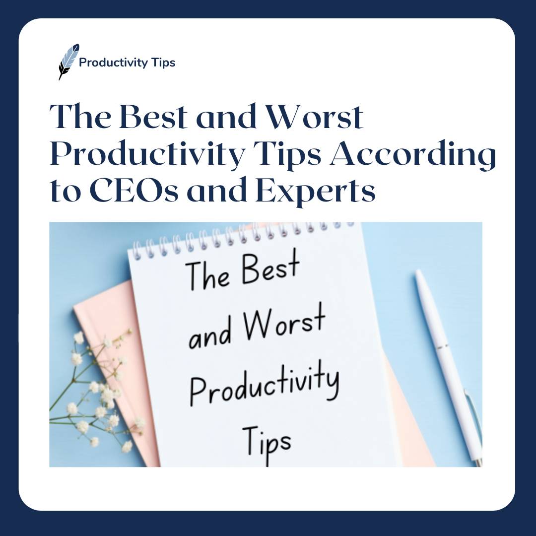 the best and worst productivity tips