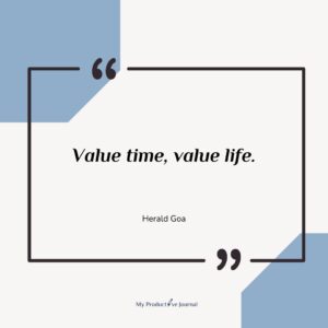 Value time, value life