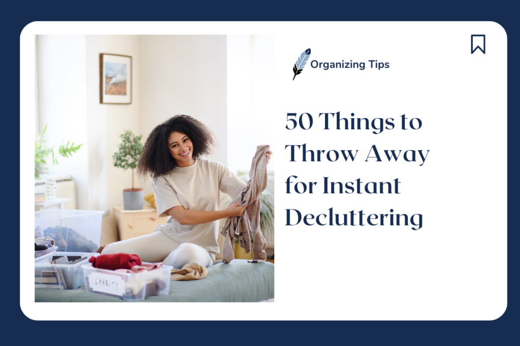 50 Things to Throw Away for Instant Decluttering