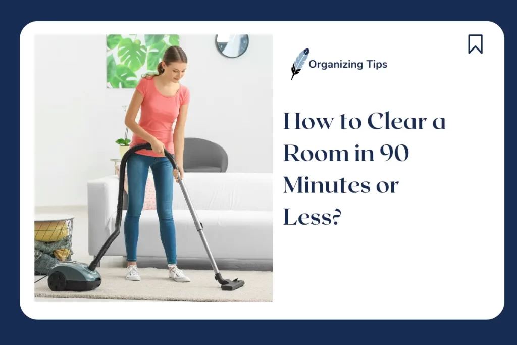 How to Clear a Room in 90 Minutes or Less