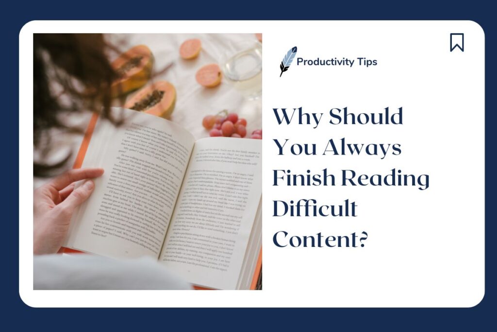 Why Should You Always Finish Reading Difficult Content image